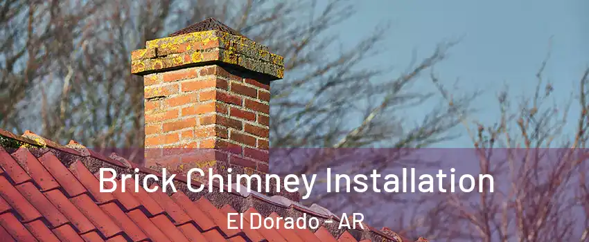  Brick Chimney Installation El Dorado - AR