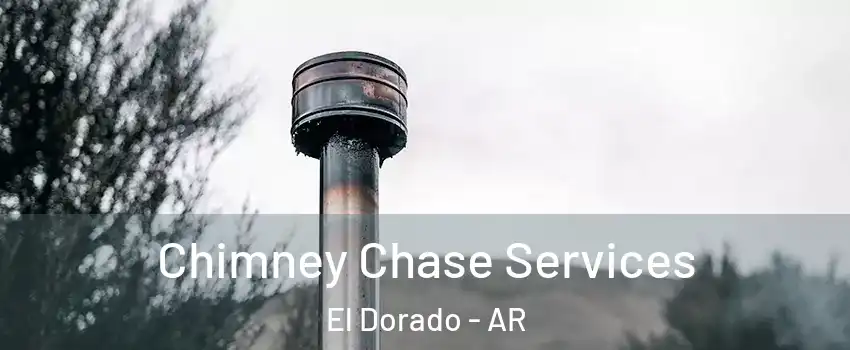 Chimney Chase Services El Dorado - AR