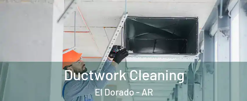  Ductwork Cleaning El Dorado - AR