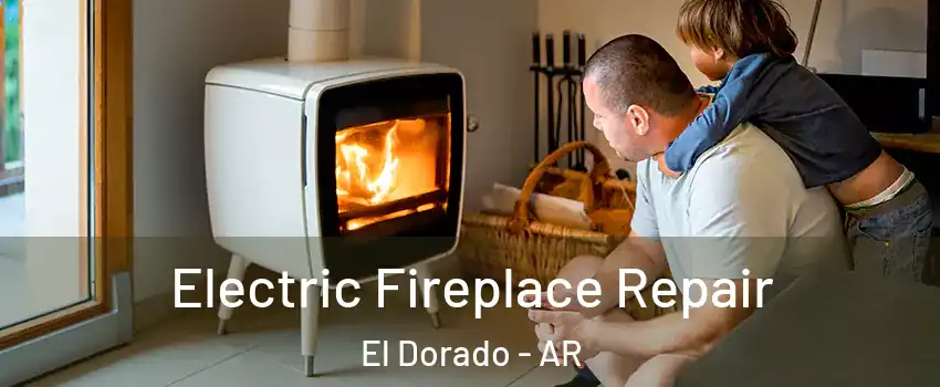  Electric Fireplace Repair El Dorado - AR