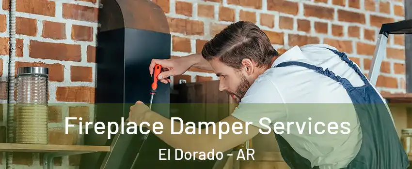  Fireplace Damper Services El Dorado - AR