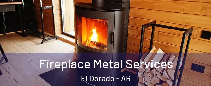  Fireplace Metal Services El Dorado - AR
