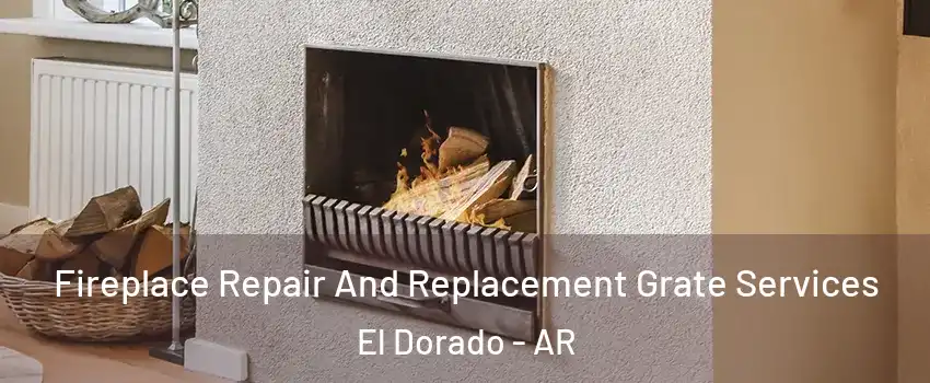  Fireplace Repair And Replacement Grate Services El Dorado - AR