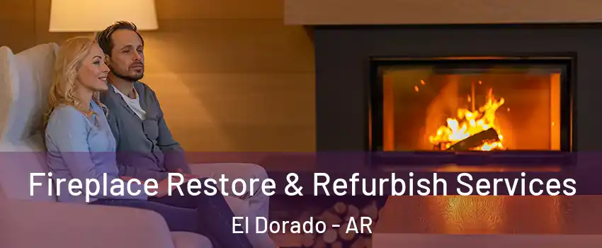  Fireplace Restore & Refurbish Services El Dorado - AR