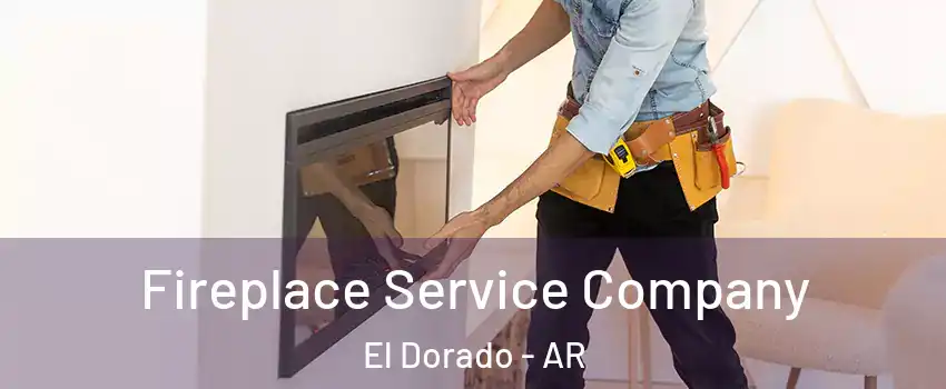  Fireplace Service Company El Dorado - AR