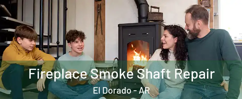  Fireplace Smoke Shaft Repair El Dorado - AR