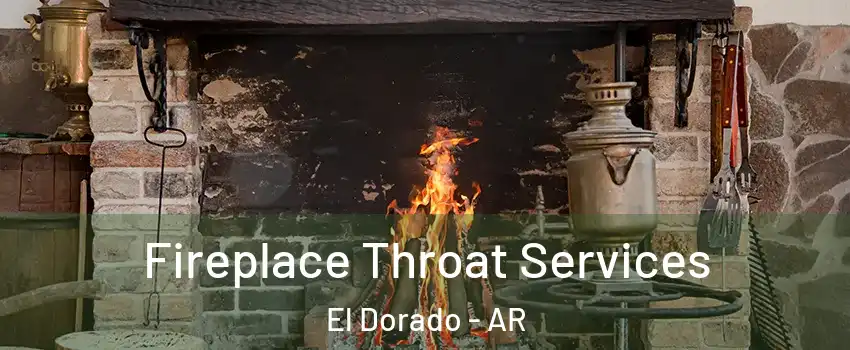  Fireplace Throat Services El Dorado - AR