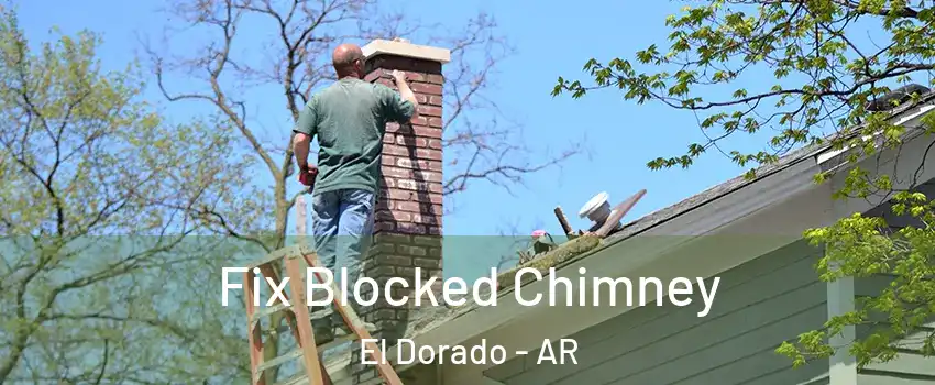  Fix Blocked Chimney El Dorado - AR