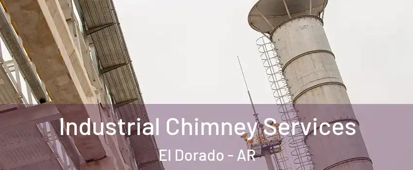  Industrial Chimney Services El Dorado - AR
