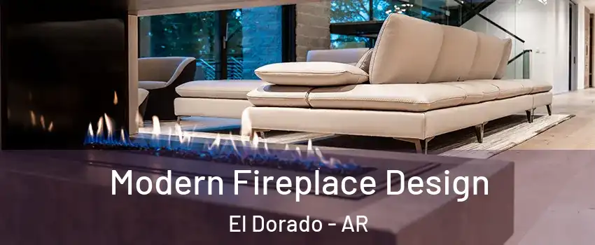  Modern Fireplace Design El Dorado - AR