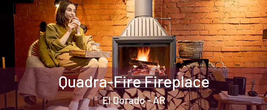  Quadra-Fire Fireplace El Dorado - AR