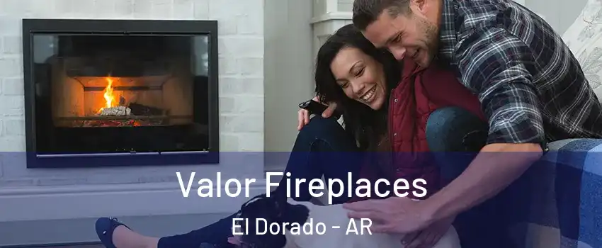  Valor Fireplaces El Dorado - AR