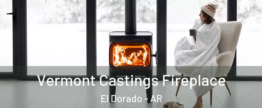  Vermont Castings Fireplace El Dorado - AR